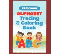 Alphabet A to Z Coloring and Tracing Book for Kids | Fun Early Learning Workbook for Preschool & Kindergarten | Learn Letters, Practice Handwriting & Color!