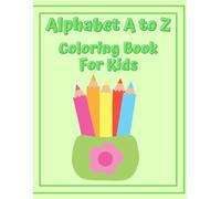 Alphabet A to Z Coloring Book For Kids