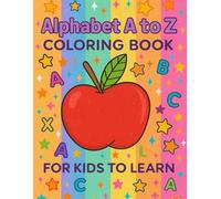 Alphabet A to Z Coloring Book for Kids: Sparkly ABC Learning, Fun Letters, and Early Childhood Education Ages 2-6