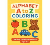 Alphabet A to Z Coloring Book: Learn Alphabet in Art