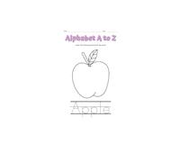 Alphabet A to Z Coloring & Tracing Workbook: A Fun ABC Coloring Book for Toddlers and Preschoolers - Learn and Trace Each Letter with Pictures