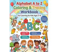 Alphabet A to Z Coloring & Tracing Workbook: Fun Learning for Kids Ages 3-6