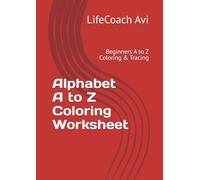 Alphabet A to Z Coloring Worksheet: Beginners A to Z Coloring & Tracing
