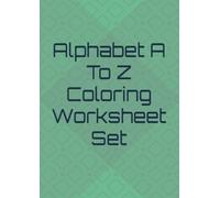 Alphabet A To Z Coloring Worksheet Set