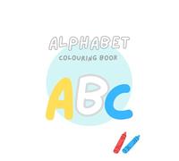 Alphabet A to Z Colouring Activity Book: Colour Your Way Through the Alphabet!