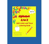 Alphabet A to Z: Kid's Color and Trace Coloring Book