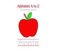 Alphabet A to Z: Tracing and Coloring Book