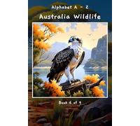 Alphabet A - Z Australia Wildlife Book 6 of 9