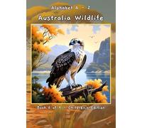 Alphabet A - Z Australia Wildlife Book 6 of 9 - Children's Edition