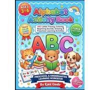 Alphabet Activity Book: ABC Letter Tracing, Coloring, Beginning Sounds, Drawing & Preschool Learning Workbook for Kids Ages 3-6