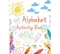 Alphabet Activity Book: ABC's Coloring and Activity