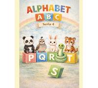 ALPHABET ACTIVITY BOOK FOR KIDS: LETTERS P Q R S T (ABC SERIES 4): TRACING MAZES, DOT-TO-DOT AND COLORING PAGES FOR PRESCHOOL AND KINDERGARTEN