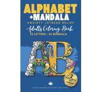 Alphabet Adults Coloring Book - Mandala - Stress Relief Gifts For Women And Men - Travel Coloring Book - 2 Patterns Per Alphabet - Stress Relief ... book for boys - colouring book for girls