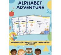 Alphabet Adventure. Activity book for learning the alphabet for 3 year old children.: Fun alphabet learning for young children between 4 and 7 years old