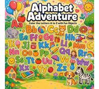 Alphabet Adventure: Color the Letters A to Z with Fun Objects