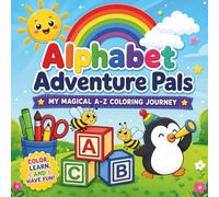 Alphabet Adventure Pals: My Magical A-Z Coloring Journey