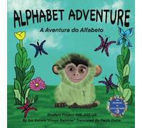 Alphabet Adventure: Portuguese/ A Aventura do Alfabeto: A Fun Learning Experience for Families
