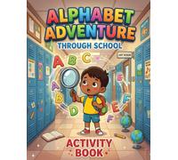 Alphabet Adventure Through School: Tracing, Finding, and Learning ABCs for Kids