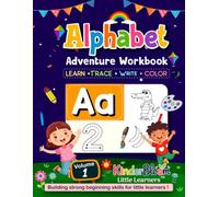 Alphabet Adventure Workbook: Learn, Trace, Write, Color