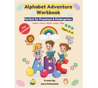 Alphabet Adventure Workbook: Letter Tracing, Handwriting, Coloring & Early Learning Activities for Preschool and Kindergarten | Ages 3-6
