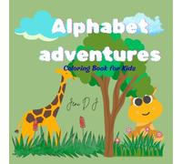 Alphabet Adventures: A Fun A-to-Z Coloring Journey to Learn Letters and Boost Creativity