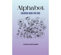 Alphabet Adventures: A Fun Coloring Book for Kids - Learn ABCs with Creative Activities!