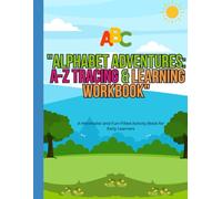 "Alphabet Adventures: A-Z Tracing & Learning Workbook"