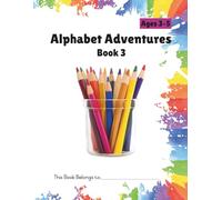 Alphabet Adventures Book 3: Letter Sound Mastery: Tracing & Coloring Workbook for Kids Ages 3-5 | Preschool & Kindergarten Phonics Practice | Book 3