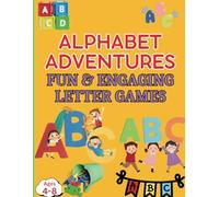 Alphabet Adventures Fun & Engaging Letter Games: Learn, Play, and Explore the ABCs!