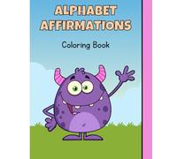 Alphabet Affirmations: Coloring Book