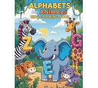 Alphabet and Animals: A fun and educational colouring book for kids aged 3-6