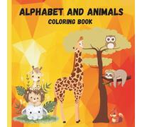 Alphabet and Animals Coloring Book for Kids: Educational Coloring Pages with Animals and Alphabet Letters for kids 3-6