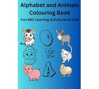 Alphabet and Animals Colouring Book: Fun ABC Learning Activity Book for Kids
