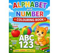 Alphabet and Number Colouring Book: Learn Letters, Numbers, and First Words with Fun Easy Coloring Pages
