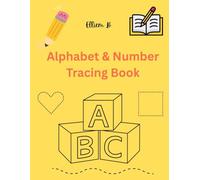 Alphabet and Number Tracing Book: Pre-K and Kindergarten ABC Writing