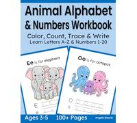 Alphabet and Number Workbook for Kids with Special Needs: Coloring and Counting Animals, Letter Tracing and Writing, Numbers 1-20 Recognition and Tracing, Preschool and Kindergarten Learning Ages 3-5