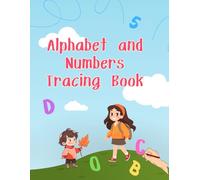 Alphabet and Numbers Tracing Book for Kids Ages 3-5: Fun ABC 123 Writing and Coloring Workbook for Preschool and Kindergarten Learning: A handwriting ... tracing, coloring pages, counting activities