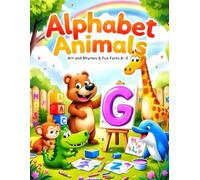 Alphabet Animal Adventures: Coloring, Rhymes & Fun Facts A-Z for Curious Kids!: A Screen-Free Learning Journey for Ages 2-6 - Trace, Color, Laugh & Bond!