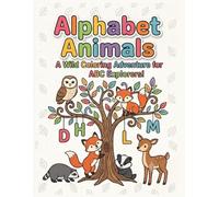Alphabet Animals: A Fun Letter Learning & Coloring Book: Explore the World of Animals and Master Your ABCs