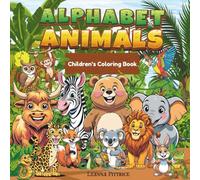 Alphabet Animals: Children’s Coloring Book