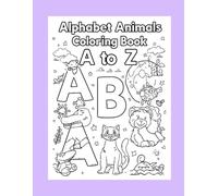 Alphabet Animals Coloring Book A to Z: Color and Leran Alphabet