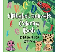 Alphabet Animals Coloring Book: Bold and Easy Coloring