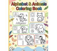 Alphabet & Animals Coloring Book: Color the Alphabet, Learn Animal Names, and Have Fun!