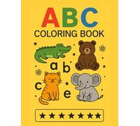 Alphabet & Animals Coloring Book for Kids Ages 2-5: Toddler & Preschool Activity Book for Early Alphabet Practice