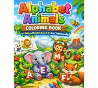Alphabet Animals Coloring Book: for Kids and toddlers Ages 3-8 | A to Z Letter Learning with Big, Easy Animal Pages for Preschool & Kindergarten