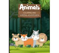 Alphabet Animals: Coloring & Writing Adventures: A Fun ABC Activity Book for Kids Ages 3-6 to Color, Trace Letters, Practice Writing, and Learn Animals