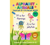 Alphabet Animals Tracing & Coloring Book: Fun and Easy Handwriting and Letter Learning for Kids