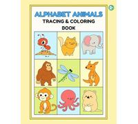 Alphabet Animals Tracing & Coloring Book: Tracing & Coloring Book