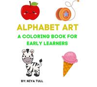 Alphabet Art: A Coloring Book for Early Learners