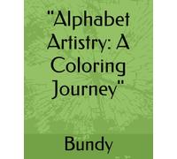 "Alphabet Artistry: A Coloring Journey"